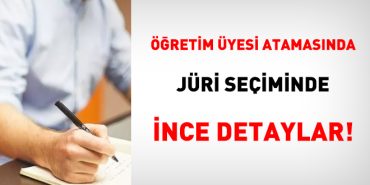 Öğretim üyesi atamasında heyet seçiminde ince detaylar