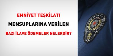 emniyet-iscisine-verilen-kimi-ek-odemeler-nelerdir-HAdJDiE3.jpg